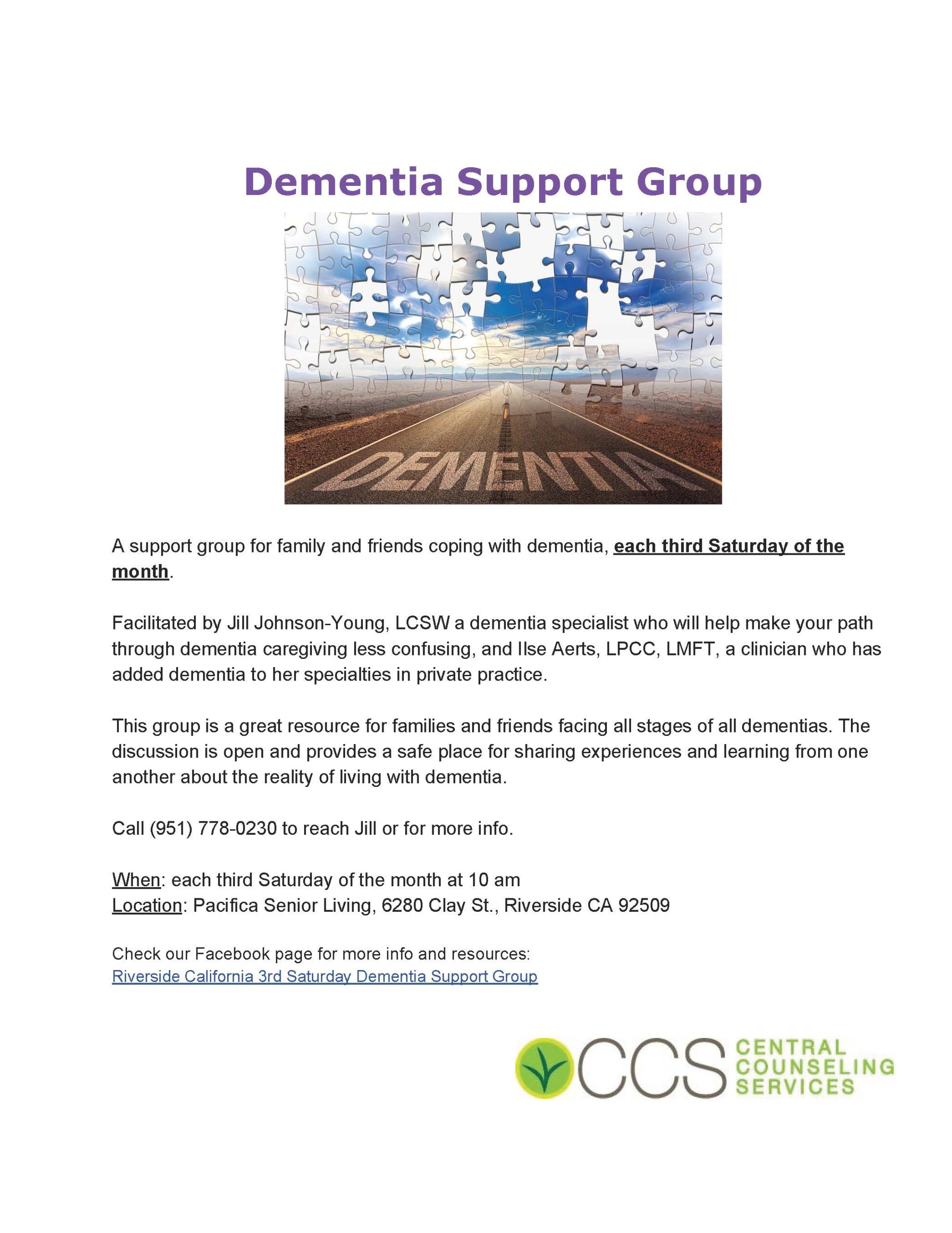 Dementia Support Group image with information of support group for family and friends coping with dementia, each third Saturday of the month at 10 am. Facilitated by Jill Johnson-Young, LCSW a dementia specialist. Call (951) 778-0230 to reach Jill. Located at Pacifica Senior LIving, 6280 Clay St. Riverside CA 92509